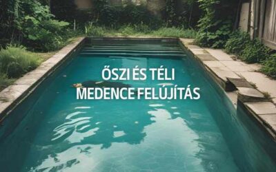 Őszi-téli medence felújítás: Ezért érdemes szezonon kívül belevágni