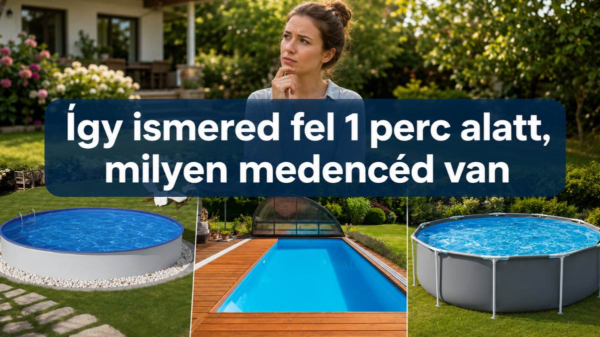 Így ismered fel 1 perc alatt, milyen medencéd van – medencetípusok összehasonlítása kerti medencetulajdonosoknak